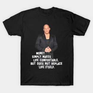 Vin Diesel | Star of blockbuster action movies | Money simply makes ... | Digital art #12 T-Shirt